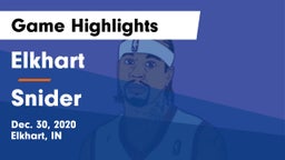 Elkhart  vs Snider  Game Highlights - Dec. 30, 2020