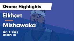 Elkhart  vs Mishawaka  Game Highlights - Jan. 5, 2021