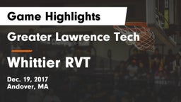 Greater Lawrence Tech  vs Whittier RVT  Game Highlights - Dec. 19, 2017