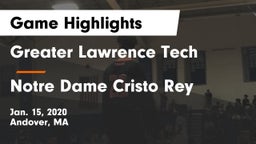 Greater Lawrence Tech  vs Notre Dame Cristo Rey Game Highlights - Jan. 15, 2020