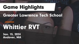 Greater Lawrence Tech School vs Whittier RVT  Game Highlights - Jan. 15, 2024