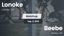 Matchup: Lonoke  vs. Beebe  2016