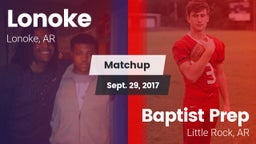 Matchup: Lonoke  vs. Baptist Prep 2017
