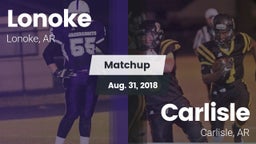 Matchup: Lonoke  vs. Carlisle  2018