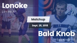 Matchup: Lonoke  vs. Bald Knob  2018