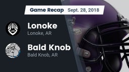 Recap: Lonoke  vs. Bald Knob  2018