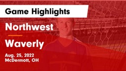 Northwest  vs Waverly  Game Highlights - Aug. 25, 2022