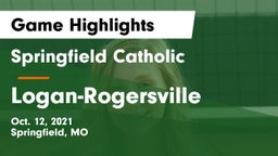 Springfield Catholic  vs Logan-Rogersville  Game Highlights - Oct. 12, 2021
