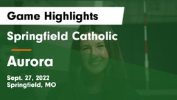Springfield Catholic  vs Aurora  Game Highlights - Sept. 27, 2022