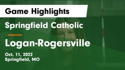 Springfield Catholic  vs Logan-Rogersville  Game Highlights - Oct. 11, 2022