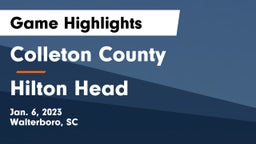 Colleton County  vs Hilton Head  Game Highlights - Jan. 6, 2023