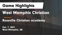 West Memphis Christian  vs Rossville Christian academy Game Highlights - Oct. 7, 2021