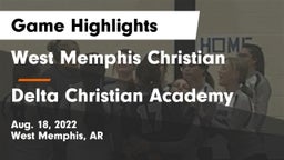 West Memphis Christian  vs Delta Christian Academy  Game Highlights - Aug. 18, 2022