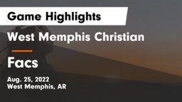 West Memphis Christian  vs Facs  Game Highlights - Aug. 25, 2022