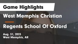 West Memphis Christian  vs Regents School Of Oxford  Game Highlights - Aug. 31, 2023