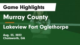 Murray County  vs Lakeview Fort Oglethorpe  Game Highlights - Aug. 23, 2022