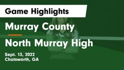 Murray County  vs North Murray High Game Highlights - Sept. 13, 2022