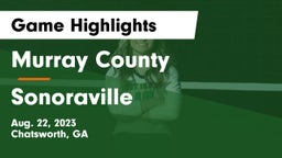 Murray County  vs Sonoraville  Game Highlights - Aug. 22, 2023