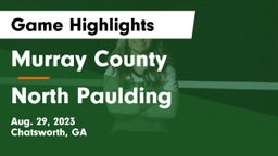 Murray County  vs North Paulding  Game Highlights - Aug. 29, 2023