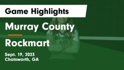 Murray County  vs Rockmart  Game Highlights - Sept. 19, 2023