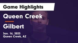Queen Creek  vs Gilbert Game Highlights - Jan. 16, 2023