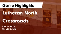 Lutheran North  vs Crossroads  Game Highlights - Oct. 6, 2021