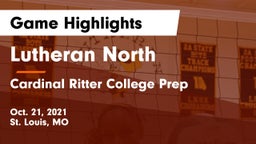 Lutheran North  vs Cardinal Ritter College Prep  Game Highlights - Oct. 21, 2021