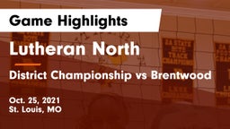 Lutheran North  vs District Championship vs Brentwood Game Highlights - Oct. 25, 2021