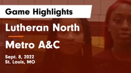 Lutheran North  vs Metro A&C  Game Highlights - Sept. 8, 2022