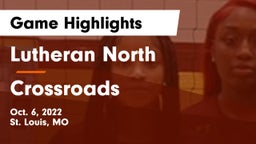 Lutheran North  vs Crossroads  Game Highlights - Oct. 6, 2022