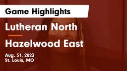 Lutheran North  vs Hazelwood East  Game Highlights - Aug. 31, 2023