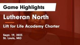 Lutheran North  vs Lift for Life Academy Charter  Game Highlights - Sept. 19, 2023