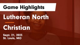 Lutheran North  vs Christian  Game Highlights - Sept. 21, 2023