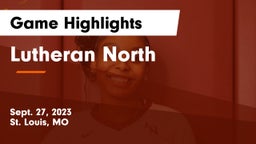 Lutheran North  Game Highlights - Sept. 27, 2023
