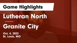 Lutheran North  vs Granite City  Game Highlights - Oct. 4, 2023