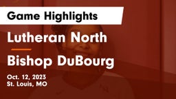 Lutheran North  vs Bishop DuBourg  Game Highlights - Oct. 12, 2023