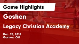Goshen  vs Legacy Christian Academy Game Highlights - Dec. 28, 2018