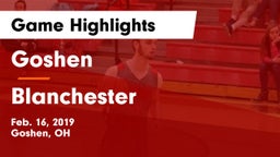 Goshen  vs Blanchester  Game Highlights - Feb. 16, 2019