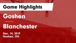 Goshen  vs Blanchester  Game Highlights - Dec. 14, 2019