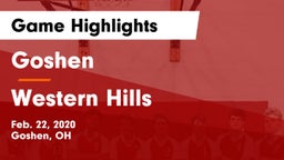 Goshen  vs Western Hills  Game Highlights - Feb. 22, 2020