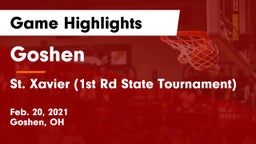 Goshen  vs St. Xavier (1st Rd State Tournament) Game Highlights - Feb. 20, 2021