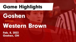 Goshen  vs Western Brown  Game Highlights - Feb. 8, 2022
