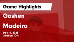 Goshen  vs Madeira  Game Highlights - Dec. 5, 2023