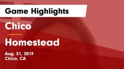 Chico  vs Homestead  Game Highlights - Aug. 31, 2019