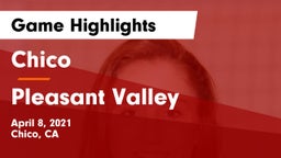 Chico  vs Pleasant Valley  Game Highlights - April 8, 2021