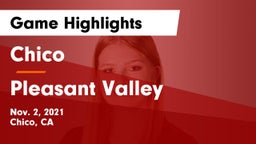 Chico  vs Pleasant Valley  Game Highlights - Nov. 2, 2021