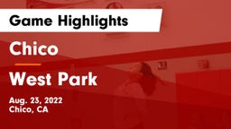 Chico  vs West Park Game Highlights - Aug. 23, 2022