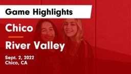 Chico  vs River Valley  Game Highlights - Sept. 2, 2022