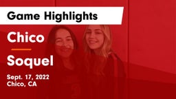 Chico  vs Soquel  Game Highlights - Sept. 17, 2022