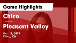 Chico  vs Pleasant Valley  Game Highlights - Oct. 19, 2023